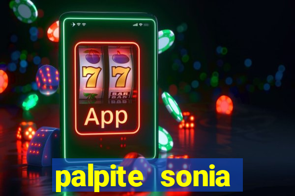 palpite sonia santos hoje